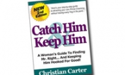 Catch Him and Keep Him